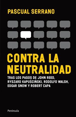CONTRA LA NEUTRALIDAD | 9788499421148 | SERRANO,PASCUAL