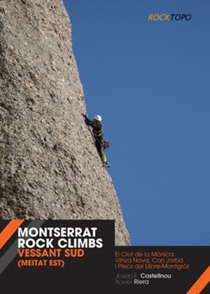 MONTSERRAT ROCK CLIMBS. VESSANT SUD (MEITAT EST) | 9788497919135 | CASTELLNOU,JOSEP E. RIERA,XAVIER