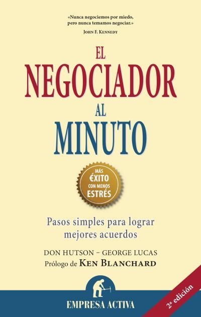 NEGOCIADOR AL MINUTO. PASOS SIMPLES PARA LOGRAR MEJORES ACUERDOS | 9788492452729 | LUCAS,GEORGE HUTSON,DON
