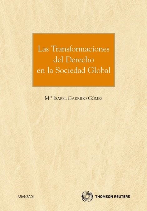 TRANSFORMACIONES DEL DERECHO EN LA SOCIEDAD GLOBAL | 9788499036533 | GARRIDO GOMEZ,Mª ISABEL