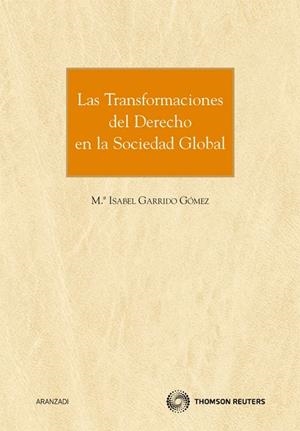 TRANSFORMACIONES DEL DERECHO EN LA SOCIEDAD GLOBAL | 9788499036533 | GARRIDO GOMEZ,Mª ISABEL
