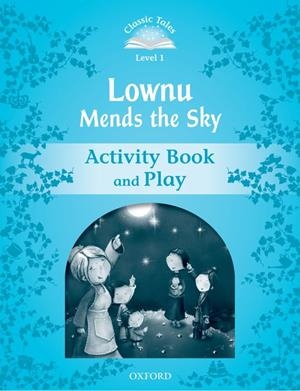 LOWNU MENDS THE SKY. ACTIVITY BOOK AND PLAY | 9780194238519 | ARENGO, SUE