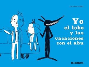 YO EL LOBO Y LAS VACACIONES CON EL ABU | 9788492750542 | PERRET,DELPHINE