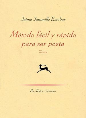 METODO FACIL Y RAPIDO PARA SER POETA. VOLUMEN 1 | 9788415297413 | JARAMILLO ESCOBAR,JAIME