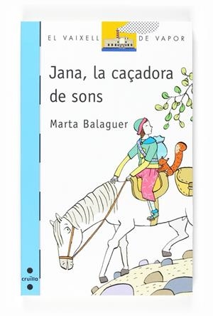 JANA, LA CAÇADORA DE SONS | 9788466120098 | BALAGUER,MARTA