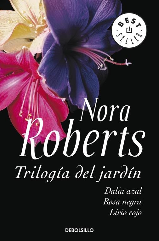 TRILOGIA DEL JARDIN. DALIA AZUL,ROSA NEGRA,LIRIO ROJO | 9788499082578 | ROBERTS,NORA
