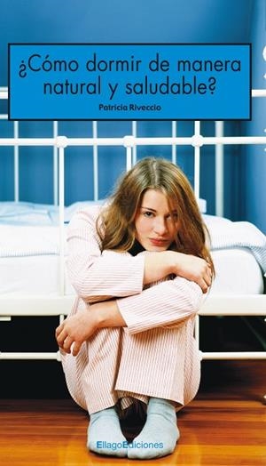 COMO DORMIR DE MANERA NATURAL Y SALUDABLE ? | 9788492965113 | RIVECCIO,PATRICIA