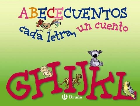 ABECECUENTOS. CADA LETRA UN CUENTO. GHIJKL | 9788421686164