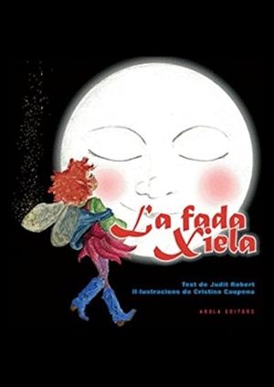 LA FADA XIELA | 9788415248132 | ROBERT,JUDIT CAUPENA,CRISTINA