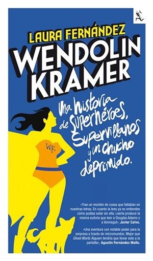 WENDOLIN KRAMER. UNA HISTORIA DE SUPERHEROES, SUPERVILLANOS Y UN CHUCHO DEPRIMIDO | 9788432296970 | FERNANDEZ,LAURA
