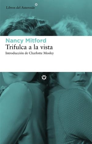 TRIFULCA A LA VISTA | 9788492663491 | MITFORD,NANCY
