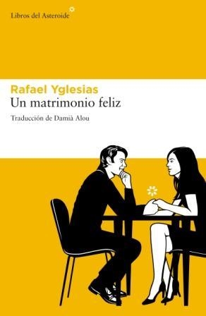UN MATRIMONIO FELIZ | 9788492663378 | YGLESIAS,RAFAEL