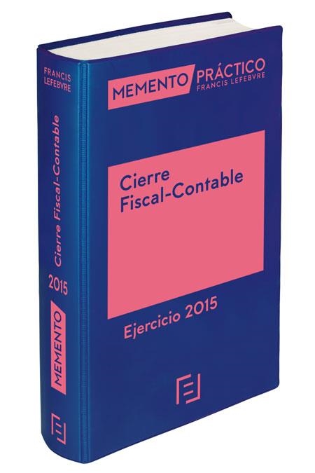 MEMENTO PRACTICO CIERRE FISCAL CONTABLE EJERCICIO 2015 | 9788416268702 | LEFEBVRE-EL DERECHO