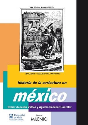 HISTORIA DE LA CARICATURA EN MEXICO | 9788497434591 | ACEVEDO VALDES,ESTHER SANCHEZ GONZALEZ,AGUSTIN