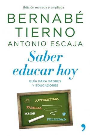 SABER EDUCAR HOY. GUIA PARA PADRES Y EDUCADORES | 9788499980041 | TIERNO,BERNABE