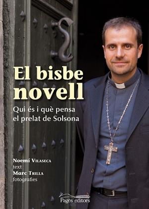 BISBE NOVELL. QUI ES I QUE PENSA | 9788499751528 | VILASECA,NOEMI