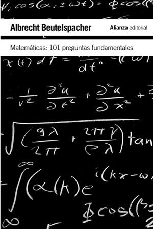 MATEMATICAS: 101 PREGUNTAS FUNDAMENTALES | 9788420651989 | BEUTELSPACHER,ALBRECHT