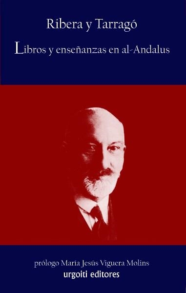 LIBROS Y ENSEÑANZAS EN AL-ANDALUS | 9788493529048 | RIBERA Y TARRAGO,JULIAN