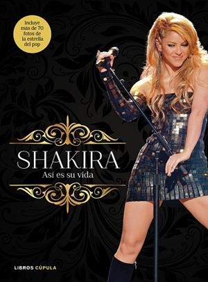 SHAKIRA. ASI ES SU VIDA | 9788448069964 | SALVADOR ROMÁN, REYES