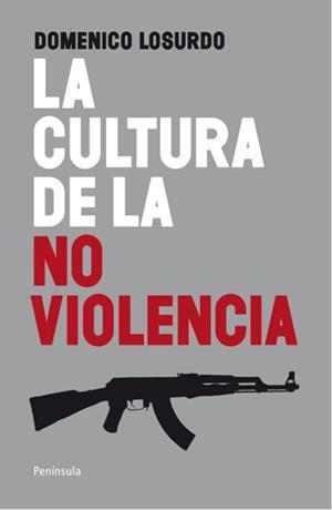 CULTURA DE LA NO VIOLENCIA | 9788499420998 | LOSURDO,DOMENICO