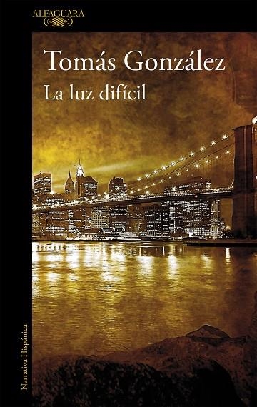 LUZ DIFICIL | 9788420411071 | GONZALEZ,TOMAS
