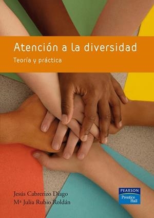 ATENCION A LA DIVERSIDAD. TEORIA Y PRACTICA | 9788483223918 | CABRERIZO DIAGO,JESUS RUBIO ROLDAN,Mª JULIA
