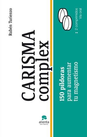 CARISMA COMPLEX. 150 PILDORAS PARA AUMENTAR TU MAGNETISMO | 9788415320203 | TURIENZO,RUBEN