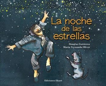 NOCHE DE LAS ESTRELLAS | 9788493842994 | GUTIERREZ,DOUGLAS OLIVER,MARIA FERNANDA
