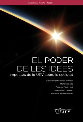 PODER DE LES IDEES. IMPACTES DE LA URV SOBRE LA SOCIETAT | 9788484241942 | SEGARRA BLASCO,AGUSTI