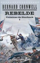 REBELDE. CRONICAS DE STARBUCK 1 | 9788435062220 | CORNWELL,BERNARD