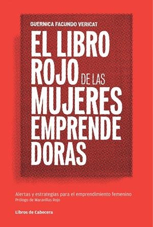 LIBRO ROJO DE LAS MUJERES EMPRENDEDORAS | 9788493950712 | FACUNDO VERICAT,GUERNICA