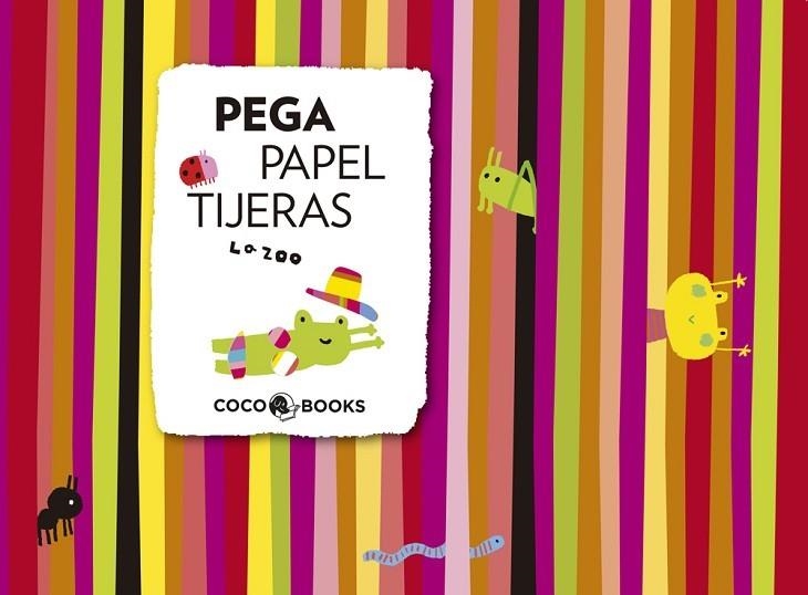 PEGA PAPEL TIJERAS | 9788493962104 | LA ZOO
