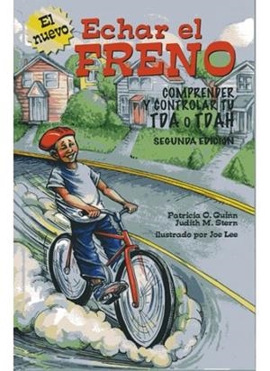 ECHAR EL FRENO. COMPRENDER Y CONTROLAR TDA O TDAH | 9788497991148 | QUINN,PATRICIA