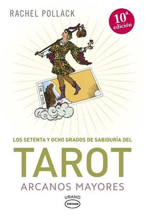 SETENTA Y OCHO GRADOS DE SABIDURIA DEL TAROT. ARCANOS MAYORES | 9788479538101 | POLLACK,RACHEL