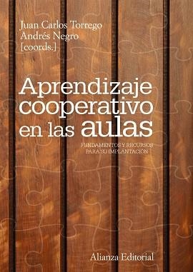 APRENDIZAJE COOPERATIVO EN LAS AULAS. FUNDAMENTOS Y RECURSOS PARA SU IMPLANTACION | 9788420669618 | TORREGO,JUAN CARLOS NEGRO,ANDRES