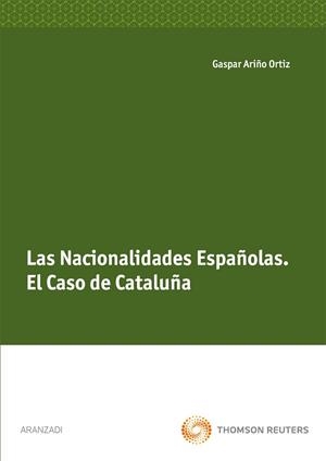 NACIONALIDADES ESPAÑOLAS. EL CASO DE CATALUÑA | 9788499030500 | ARIÑO ORTIZ,GASPAR