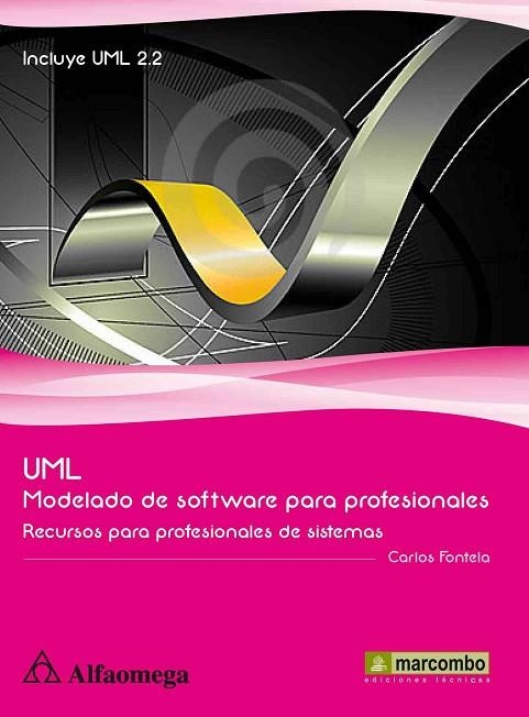 UML MODELADO DE SOFTWARE PARA PROFESIONALES: RECURSOS PARA PROFESIONALES DE SISTEMAS | 9788426717955 | FONTELA,CARLOS