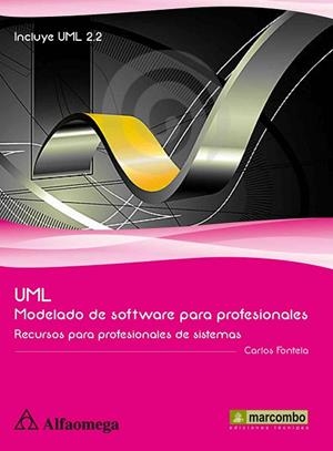 UML MODELADO DE SOFTWARE PARA PROFESIONALES: RECURSOS PARA PROFESIONALES DE SISTEMAS | 9788426717955 | FONTELA,CARLOS