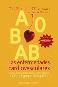 ENFERMEDADES CARDIOVASCULARES. COMO COMBATIRLAS CON LA ALIMENTACION SEGUN EL GRUPO SANGUINEO | 9788497773416 | ADAMO,PETER J D,
