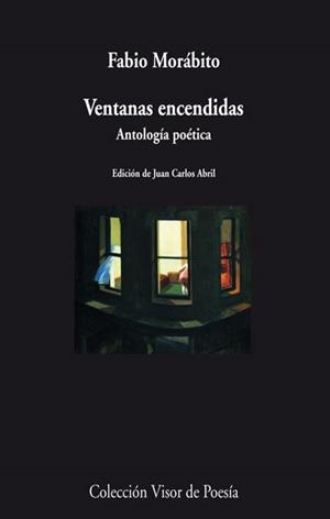 VENTANAS ENCENDIDAS. ANTOLOGIA POETICA | 9788498958072 | MORABITO,FABIO