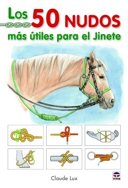 50 NUDOS MAS UTILES PARA EL JINETE | 9788479029128 | LUX,CLAUDE