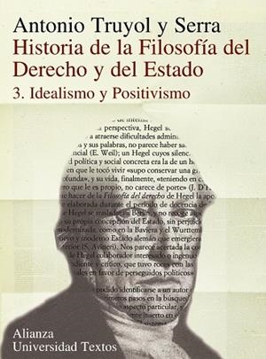HISTORIA DE LA FILOSOFIA DEL DERECHO Y DEL ESTADO 3. IDEALISMO Y POSITIVISMO | 9788420643311 | TRUYOL Y SERRA,ANTONIO