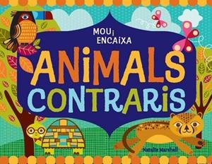 ANIMALS CONTRARIS. MOU I ENCAIXA | 9788499326443 | MARSHALL,NATALIE