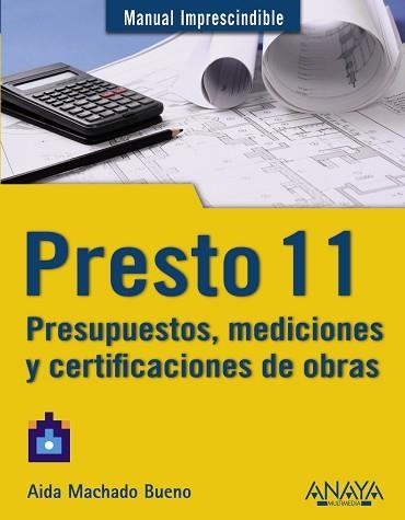 PRESTO 11. PRESUPUESTOS, MEDICIONES Y CERTIFICADOS DE OBRAS | 9788441529779 | MACHADO BUENO,AIDA