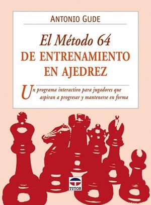 METODO 64 DE ENTRENAMIENTO EN AJEDREZ | 9788479028183 | GUDE,ANTONIO