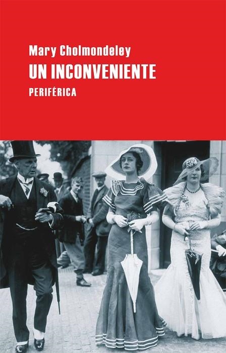 UN INCONVENIENTE | 9788492865451 | CHOLMONDELEY,MARY