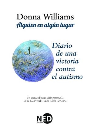 ALGUIEN EN ALGUN LUGAR. DIARIO DE UNA VICTORIA CONTRA EL AUTISMO | 9788493813857 | WILLIAMS,DONNA