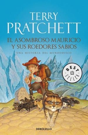 ASOMBROSO MAURICIO Y SUS ROEDORES SABIOS. UNA HISTORIA DEL MUNDODISCO | 9788499894744 | PRATCHETT,TERRY