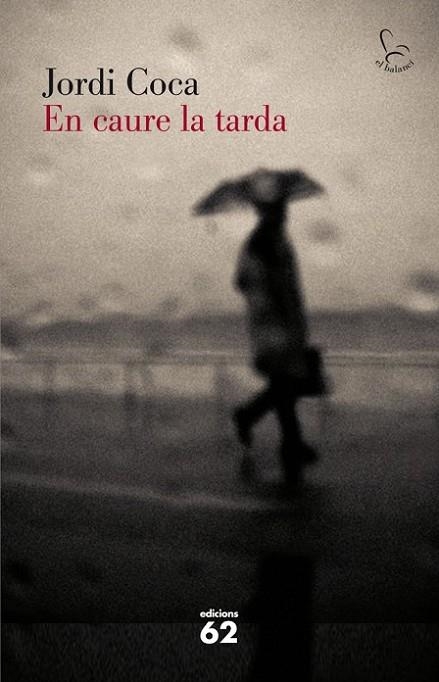 EN CAURE LA TARDA | 9788429769142 | COCA,JORDI