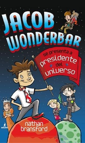 JACOB WONDERBAR. CANDIDATO A PRESIDENTE DEL UNIVERSO | 9788427202214 | BRANSFORD,NATHAN